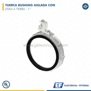 TUERCA BUSHING AISLADA CON LÍNEA A TIERRA 1