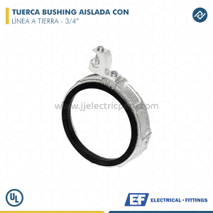TUERCA BUSHING AISLADA CON LÍNEA A TIERRA 3/4