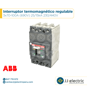 Interruptor termomagnético regulable 3x70-100A (690V) 25/15kA 230/440V - ABB