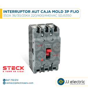 Interruptor Aut Caja Moldeada 3P Fijo 350A 36/30/25Ka 220/400/440Vac Sdjs350 - STECK