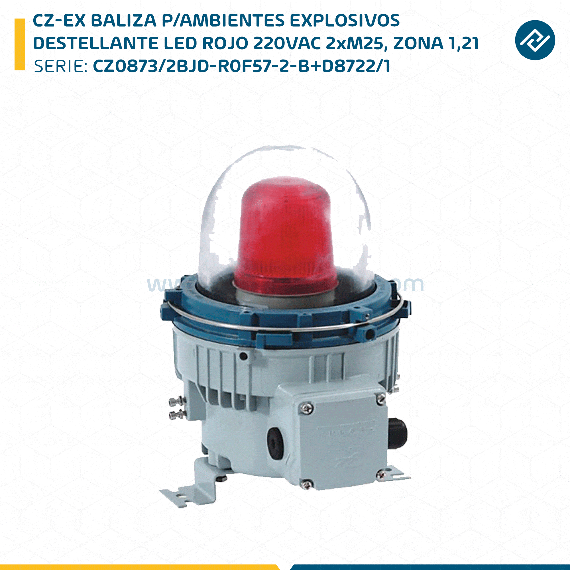 CZ-EX BALIZA P/AMBIENTES EXPLOSIVOS DESTELLANTE LED ROJO 220VAC 2xM25, ZONA 1,21 CZ0873/2BJD-R0F57-2-B+D8722/1