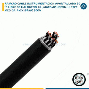 RAMCRO CABLE INSTRUMENTACION APANTALLADO 4x2x18AWG 300V 90°C LIBRE DE HALOGENO, UL, MAC0405HEEXN-UL13CC