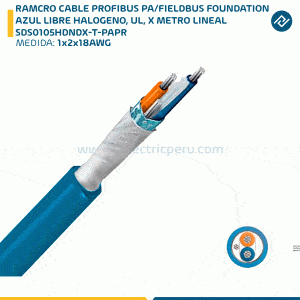 RAMCRO CABLE PROFIBUS PA/FIELDBUS FOUNDATION1x2x18AWG, AZUL LIBRE HALOGENO, UL, X METRO LINEAL SDS0105HDNDX-T-PAPR