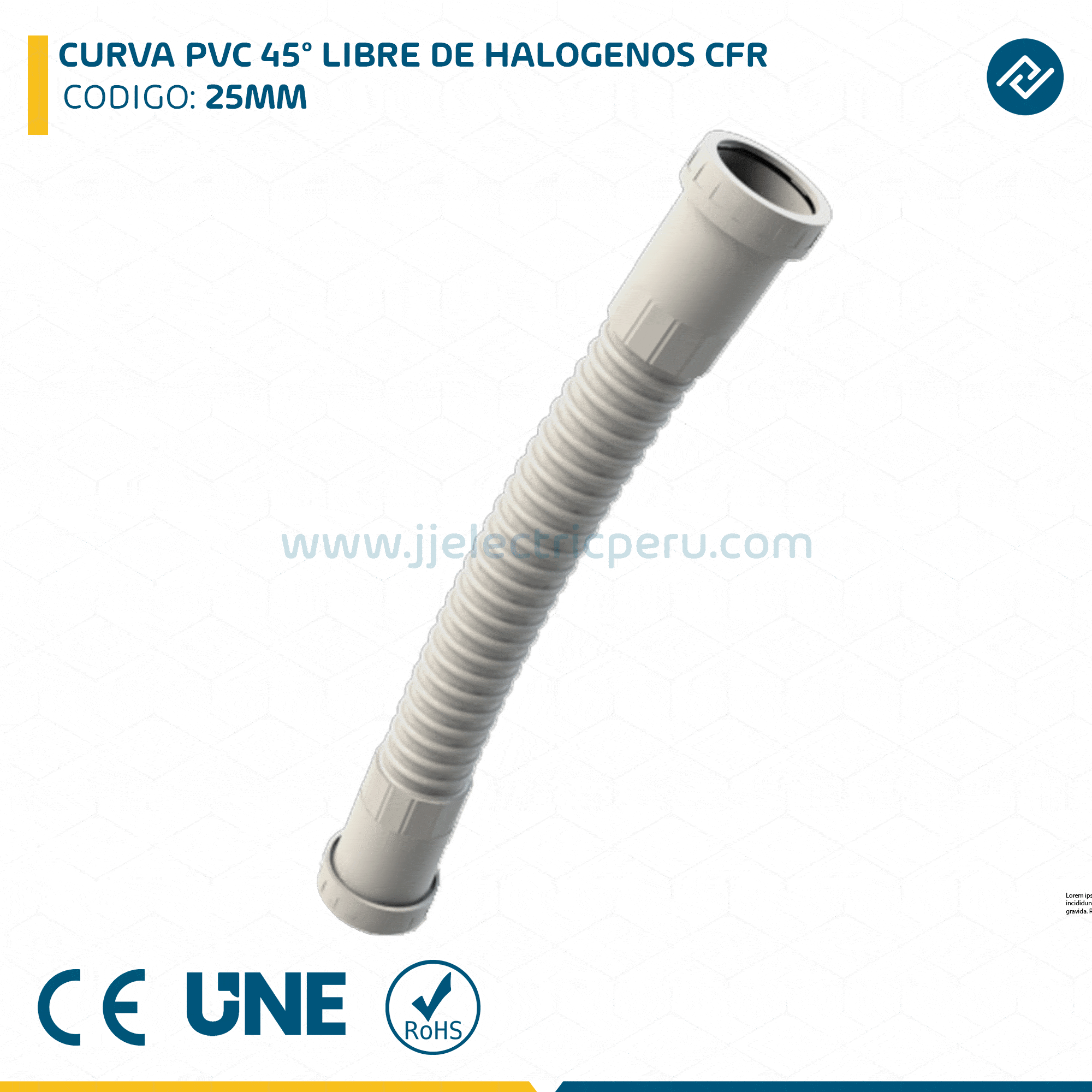CURVA PVC 45° LIBRE DE HALOGENOS CFR 25MM