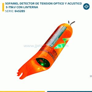 SOFAMEL DETECTOR DE TENSION OPTICO Y ACUSTICO 5-79kV CON LINTERNA 645285