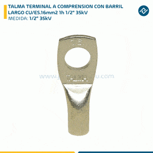 TALMA TERMINAL A COMPRENSION CON BARRIL LARGO CU/ES.16mm2 1h 1/2" 35kV