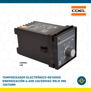 TEMPORIZADOR ELECTRONICO RETARDO ENERGIZACION 6-60S 110/220VAC RELE INS 72X72MM CODIGO: LES