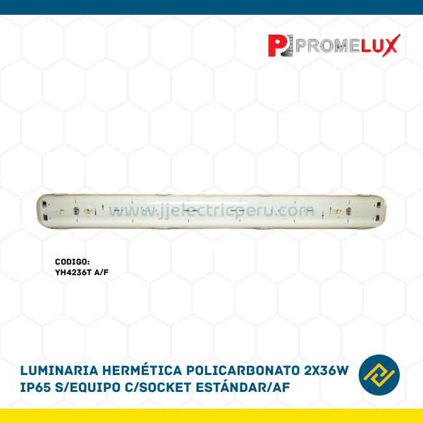 LUMINARIA HERMETICA POLICARBONATO 2X36W IP65 S/EQUIPO C7SOCKET ESTANDAR/AF CODIGO: YH4236T A/F